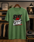 Stay In Your Lane T Shirt